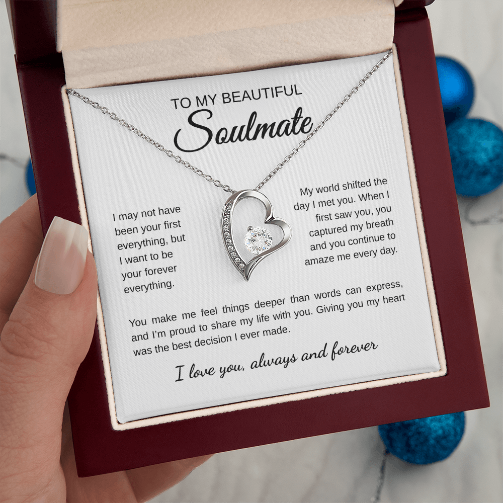 To My Beautiful Soulmate | I May Not Been Your First Everything | Forever Love Necklace