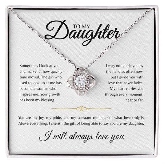 To My Daughter | Sometimes I Look At You | Love Knot Necklace