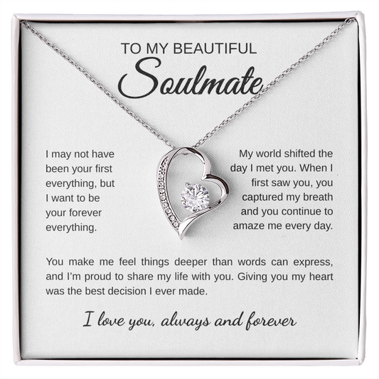 To My Beautiful Soulmate | I May Not Been Your First Everything | Forever Love Necklace