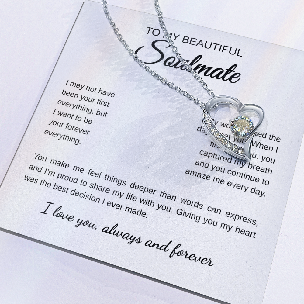 To My Beautiful Soulmate | I May Not Been Your First Everything | Forever Love Necklace