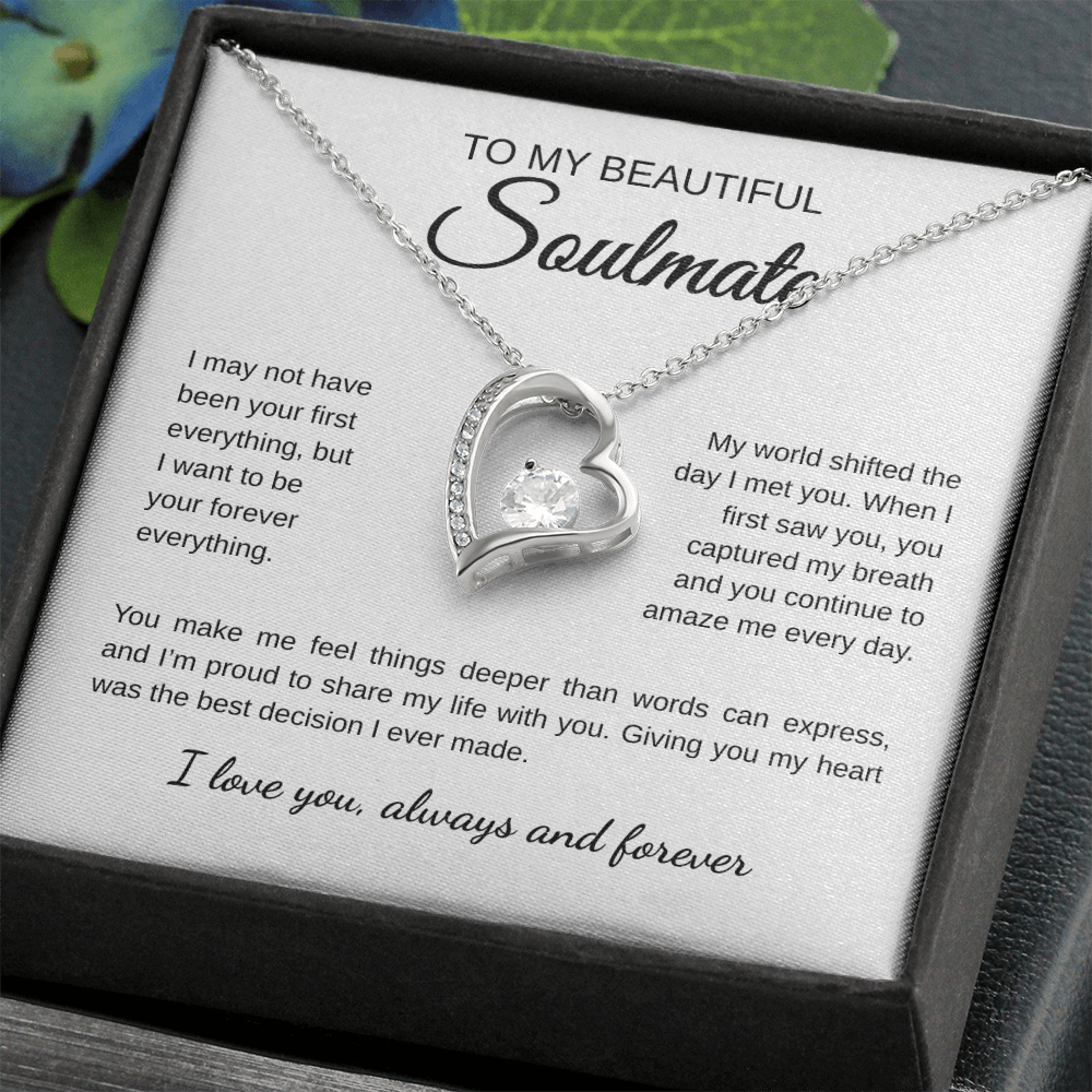 To My Beautiful Soulmate | I May Not Been Your First Everything | Forever Love Necklace