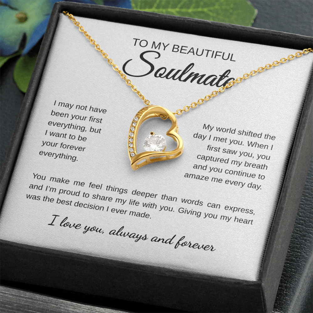 To My Beautiful Soulmate | I May Not Been Your First Everything | Forever Love Necklace